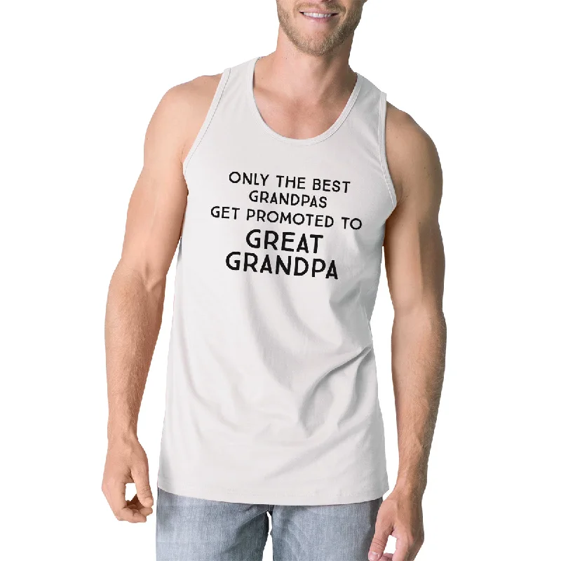 Special Offer Only The Best Grandpas Get Promoted To Great Grandpa Mens White Tank Top