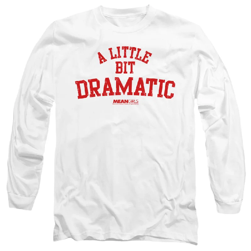 Closeout Mean Girls Long Sleeve T-Shirt A Little Bit Dramatic White Tee