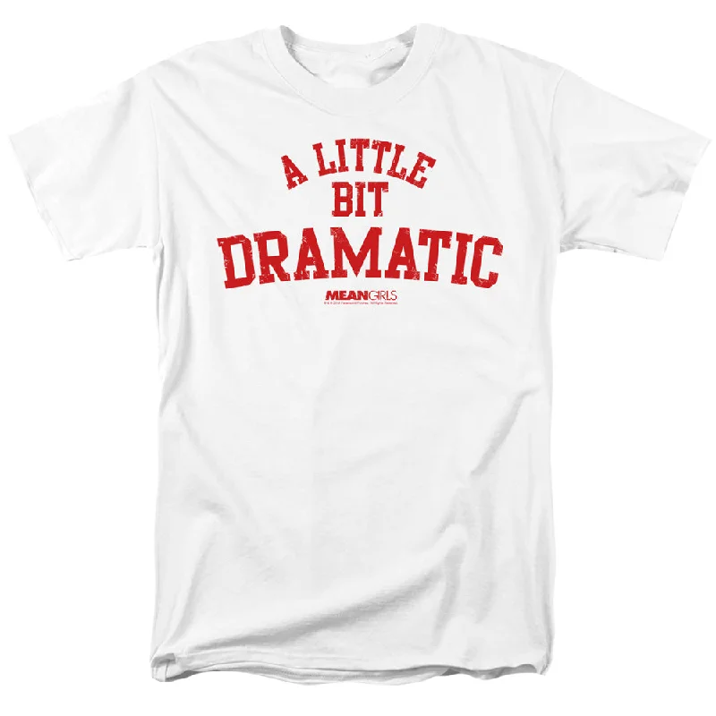 Bargain Prices Mean Girls T-Shirt A Little Bit Dramatic White Tee