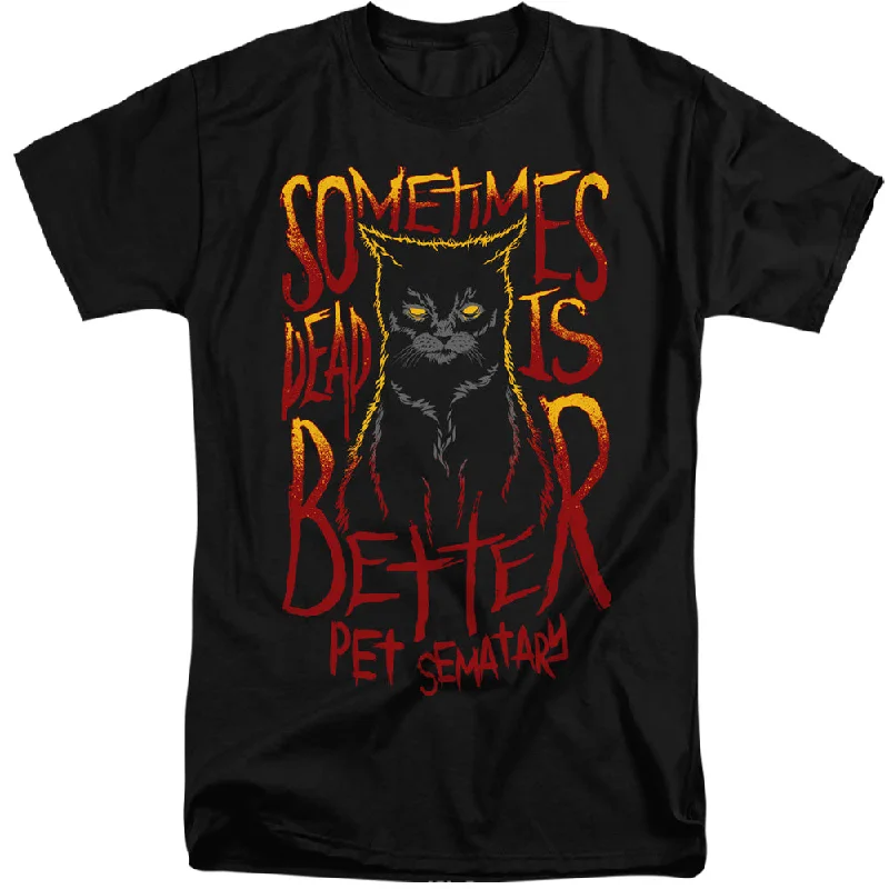 Anniversary Sale Pet Sematary Tall T-Shirt Dead is Better Cat Black Tee