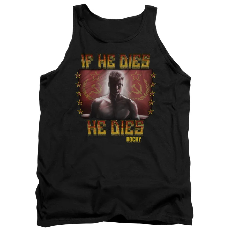 Reduced Prices Rocky IV Tanktop If He Dies He Dies Black Tank